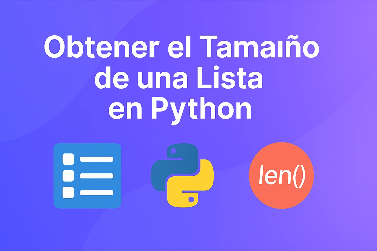 Cómo Obtener el Tamaño de una Lista en Python: Métodos Eficientes