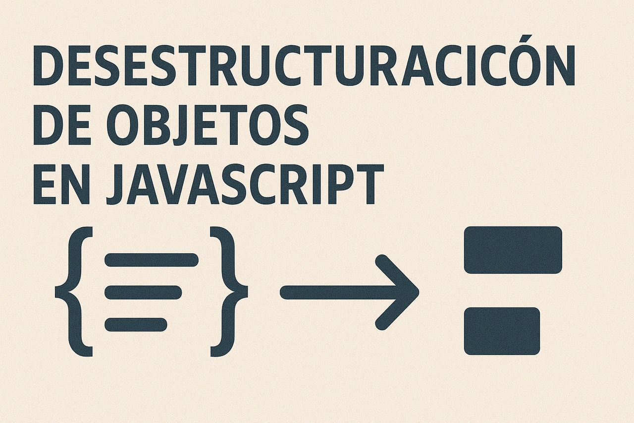 Desestructuración de objetos y sintaxis Spread: optimiza tu JavaScript