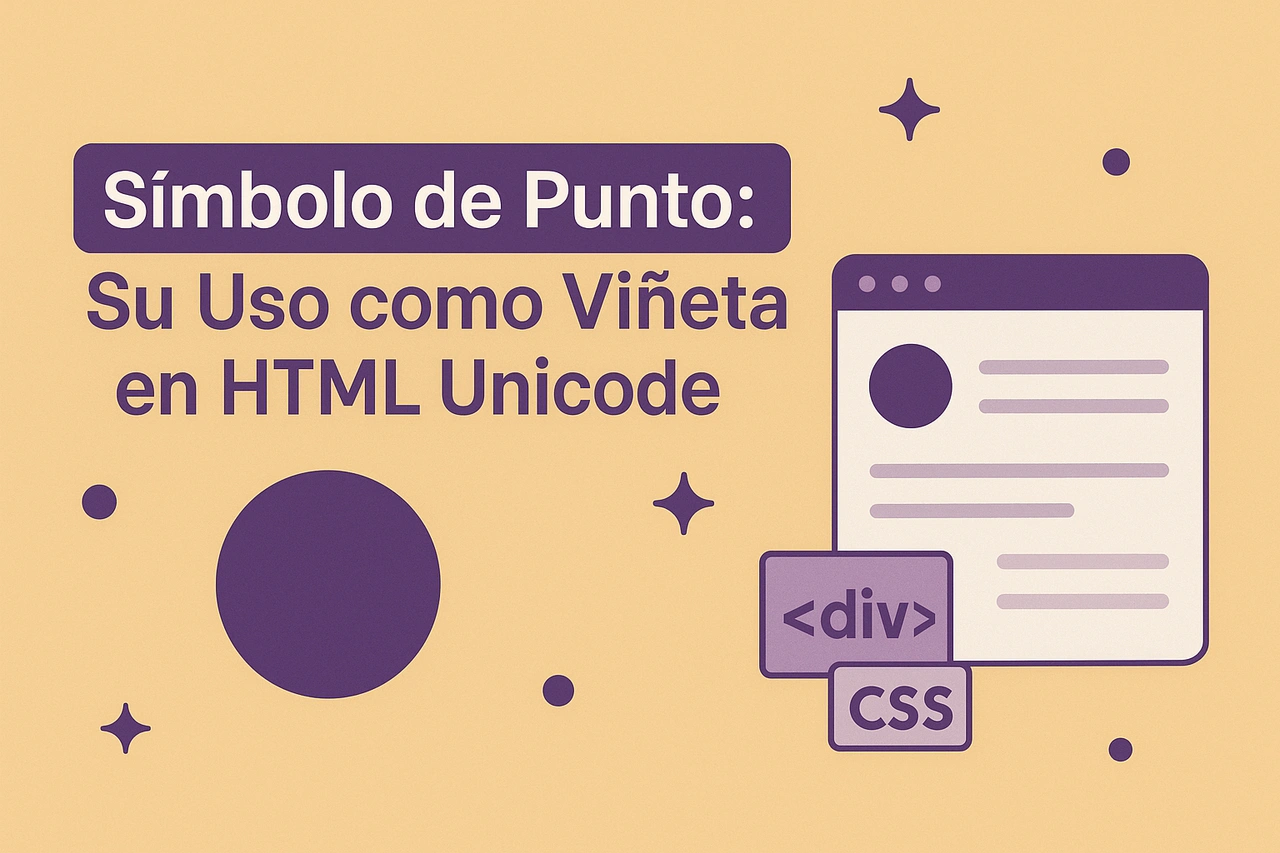 Simbolo de Punto: Su Uso como Viñeta en HTML Unicode