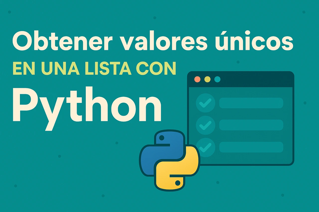 Obtener valores únicos en una lista con Python: tutorial completo