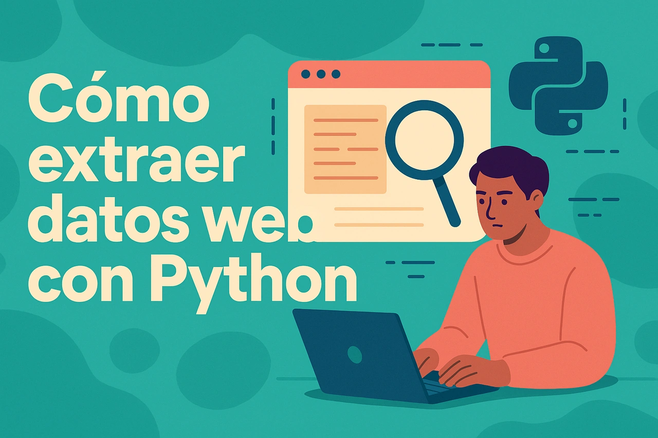 Cómo extraer datos web con Python: Guía completa