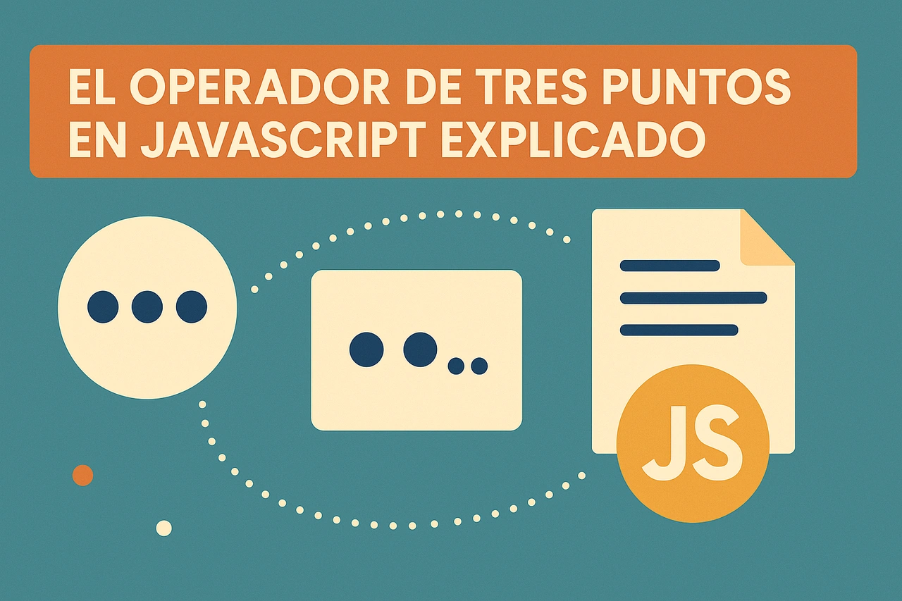 El operador de tres puntos en JavaScript explicado