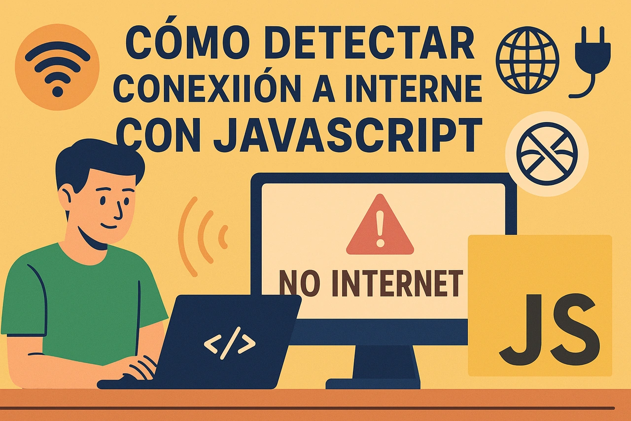 Cómo Detectar Conexión a Internet con JavaScript