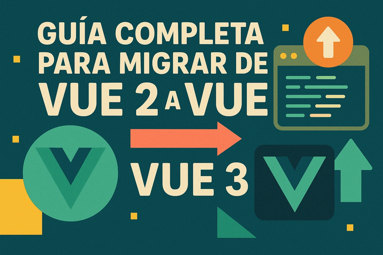 Guía Completa para Migrar de Vue 2 a Vue 3