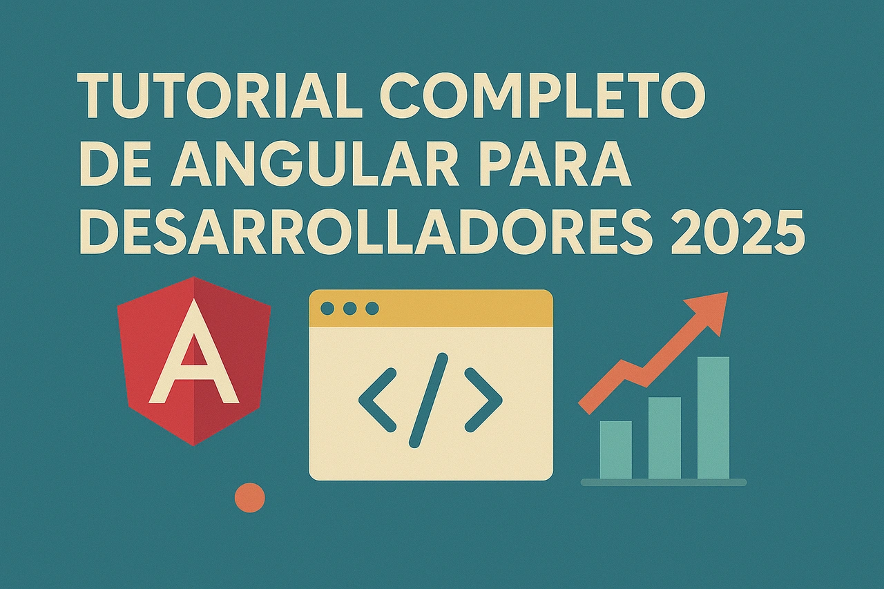Tutorial Completo de Angular para Desarrolladores 2025