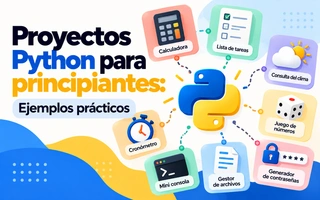 Proyectos Python para principiantes: Ejemplos prácticos