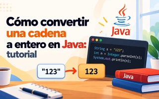 Cómo convertir una cadena a entero en Java: tutorial