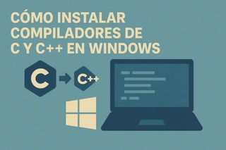 Cómo instalar compiladores de C y C++ en Windows: paso a paso