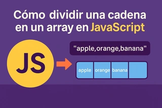 Cómo dividir una cadena en un array en JavaScript: Guía práctica