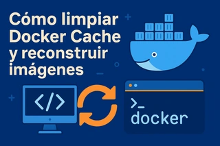 Optimización avanzada: limpieza de Docker y reconstrucción de imágenes