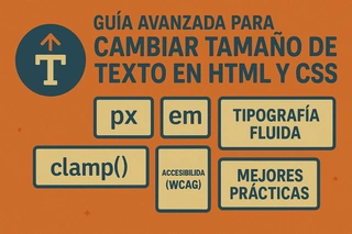 Guía avanzada para cambiar tamaño de texto en HTML y CSS