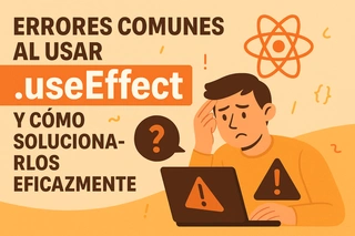 Errores comunes al usar React.useEffect y cómo solucionarlos eficazmente