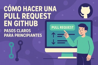 Cómo hacer una pull request en GitHub: Pasos claros para principiantes