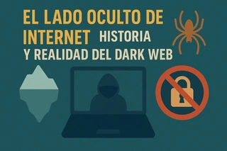 El lado oculto de internet: historia y realidad del dark web