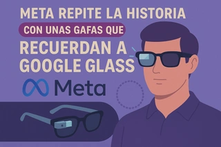 Meta repite la historia con unas gafas que recuerdan a Google Glass