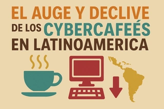 El Auge y Declive de los Cybercafés en Latinoamérica