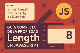 Guía Completa de la Propiedad Length en JavaScript