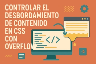 Controlar el Desbordamiento de Contenido en CSS con Overflow