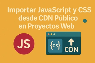 Importar JavaScript y CSS desde CDN Público en Proyectos Web
