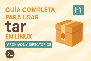 Guía Completa para Usar tar en Linux: Archivos y Directorios