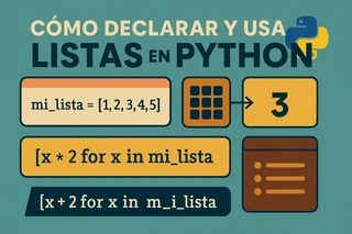 Cómo Declarar y Usar Listas en Python