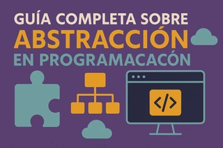 Guía Completa sobre Abstracción en Programación