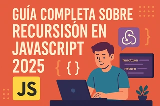 Guía Completa sobre Recursión en JavaScript 2025