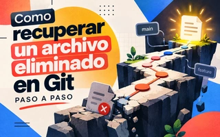 Como recuperar un archivo eliminado en Git paso a paso