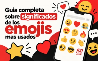 Guia completa sobre significados de los emojis mas usados