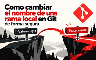Como cambiar el nombre de una rama local en Git de forma segura
