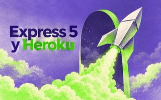 Cómo desplegar un sitio con Express 5 y Heroku paso a paso