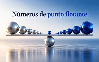 Números de punto flotante: cómo funcionan y cómo evitar errores