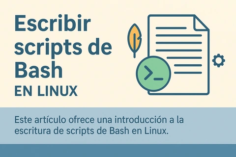 Shell Scripting: Cómo escribir scripts de Bash en Linux