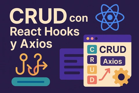 CRUD con React Hooks y Axios: Aprende a manipular datos