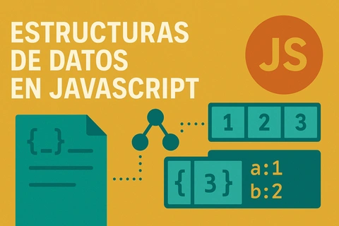 Estructuras de datos en JavaScript: ejemplos prácticos de código