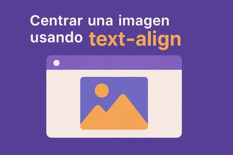 Centrar una imagen usando Text Align: Center - Consejos y trucos
