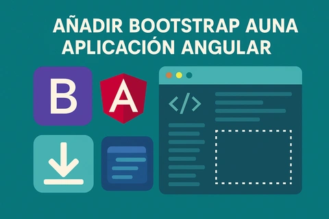 Añadir Bootstrap a una Aplicación Angular: Guía Práctica