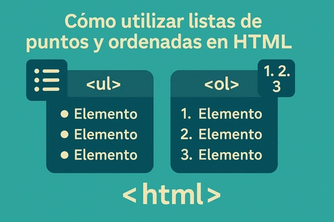 Cómo utilizar listas de puntos y ordenadas en HTML: consejos prácticos