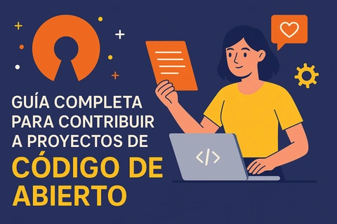 Guía completa para contribuir a proyectos de código abierto