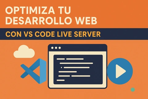 Optimiza tu desarrollo web con VS Code Live Server