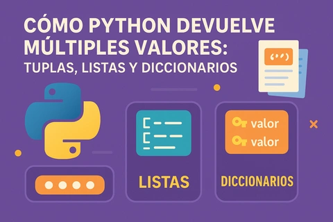 Cómo Python devuelve múltiples valores: tuplas, listas y diccionarios