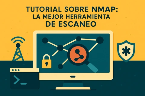 Tutorial sobre Nmap: La Mejor Herramienta de Escaneo