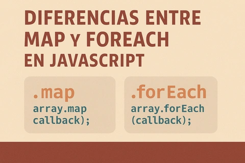 Diferencias entre map y foreach en JavaScript: ¿Cúal utilizar?