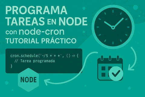 Programa tareas en Node con node-cron: Tutorial práctico