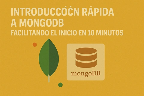 Introducción rápida a MongoDB : Facilitando el inicio en 10 minutos