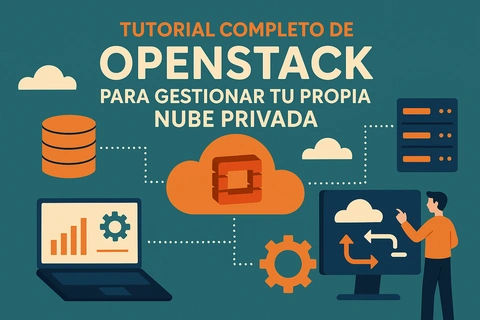 Tutorial completo de OpenStack para gestionar tu propia nube privada