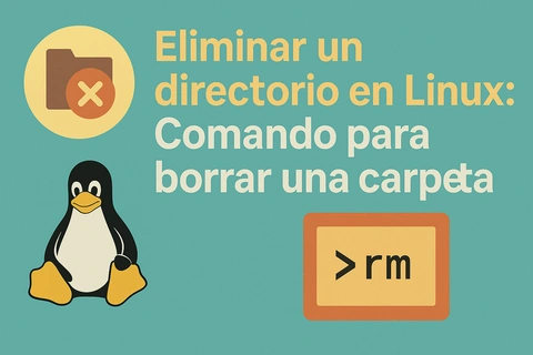 Eliminar un directorio en Linux: Comando para borrar una carpeta