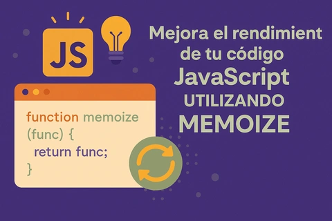 Mejora el rendimiento de tu código JavaScript utilizando Memoize
