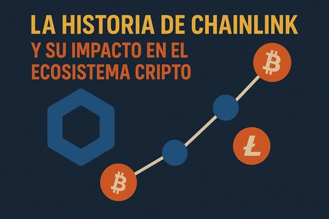 La historia de Chainlink y su impacto en el ecosistema cripto