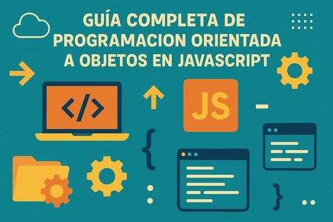 Guía Completa de Programación Orientada a Objetos en JavaScript